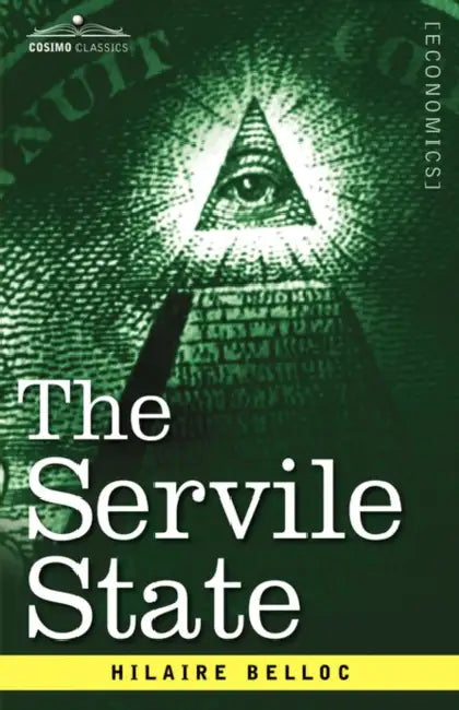 The Servile State by Hilaire Belloc