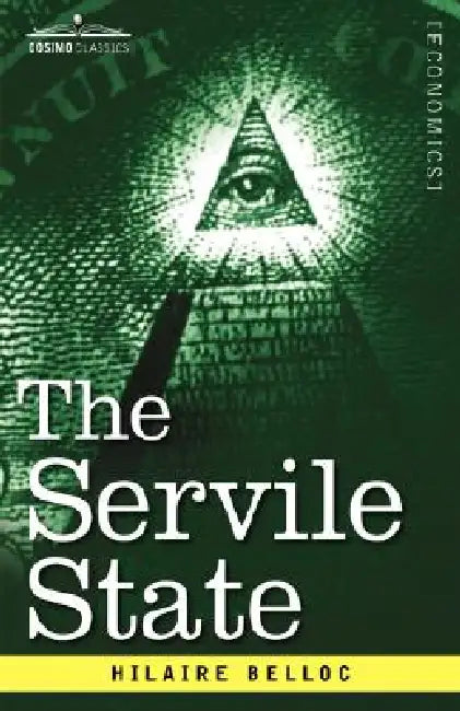 The Servile State by Hilaire Belloc