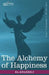 The Alchemy of Happiness by Sh Muhammad Ashraf, Al-Ghazzali, Claud Field