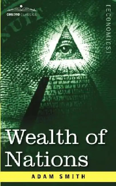 Wealth of Nations by Adam Smith, Charles J. Bullock