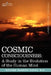 Cosmic Consciousness: A Study in the Evolution of the Human Mind by M. D. Richard Maurice Bucke