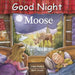 Good Night Moose by Adam Gamble