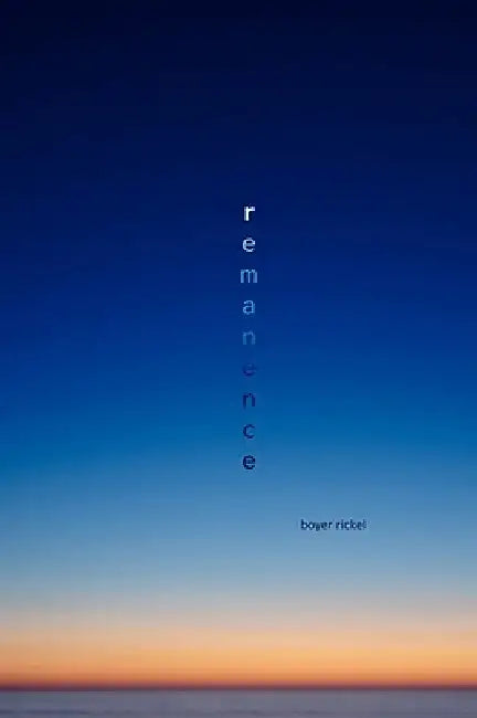 Remanence by Boyer Rickel