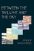 Between the Twilight and the Sky by Jennie Neighbors