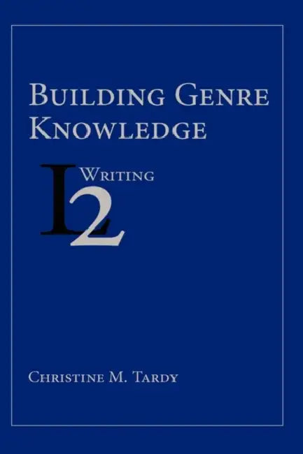 Building Genre Knowledge by Christine M. Tardy