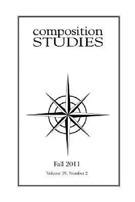 Composition Studies 39.2 (Fall 2011) by Jennifer Clary-Lemon