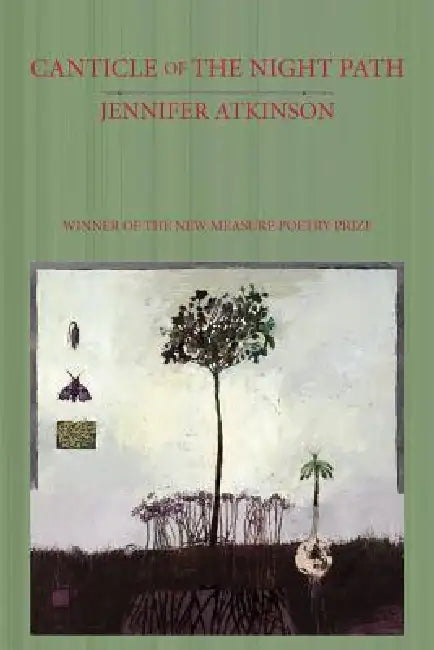 Canticle of the Night Path by Jennifer Atkinson