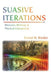 Suasive Iterations: Rhetoric, Writing, and Physical Computing by David M. Rieder