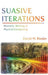 Suasive Iterations: Rhetoric, Writing, and Physical Computing by David M. Rieder