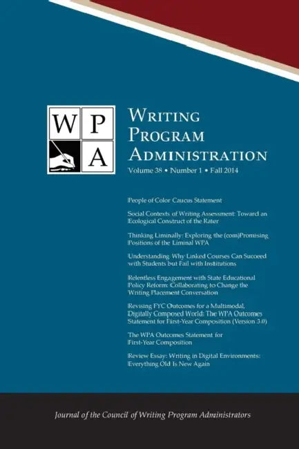 Wpa: Writing Program Administration 38.1 (Fall 2014) by Council Writing Program Administrators