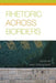 Rhetoric Across Borders by Anne Teresa Demo