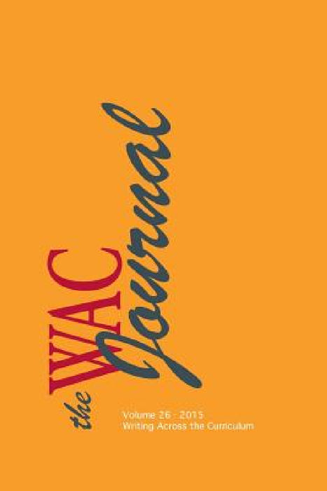 The WAC Journal 26 (Fall 2015) by Roy Andrews