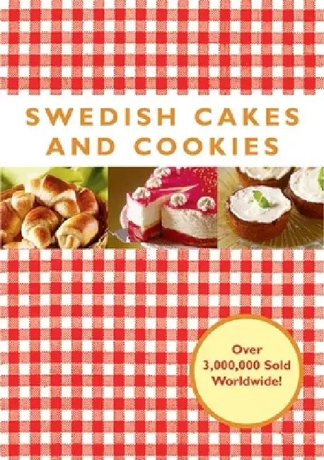 Swedish Cakes and Cookies by Melody Favish