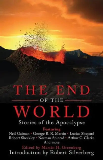 The End of the World: Stories of the Apocalypse by Martin H. Greenberg, Robert Silverberg
