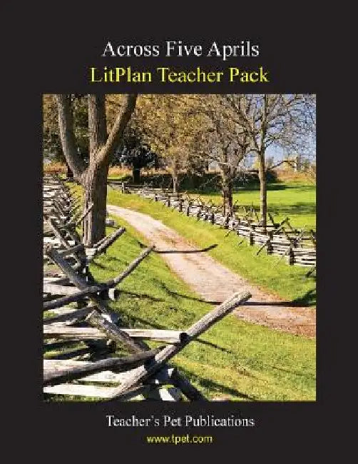 Litplan Teacher Pack: Across Five Aprils by Mary B. Collins