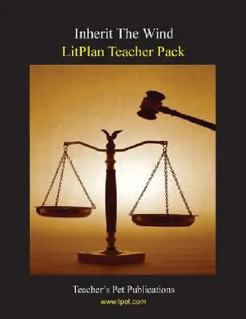 Litplan Teacher Pack: Inherit the Wind by Mary B. Collins