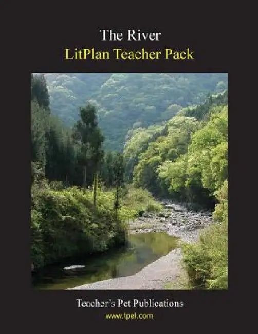 Litplan Teacher Pack: The River by Barbara M. Linde