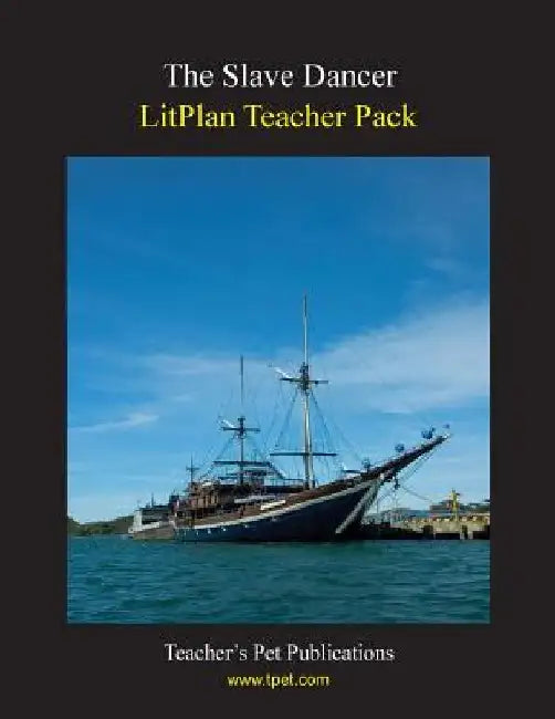 Litplan Teacher Pack: The Slave Dancer by Janine H. Sherman