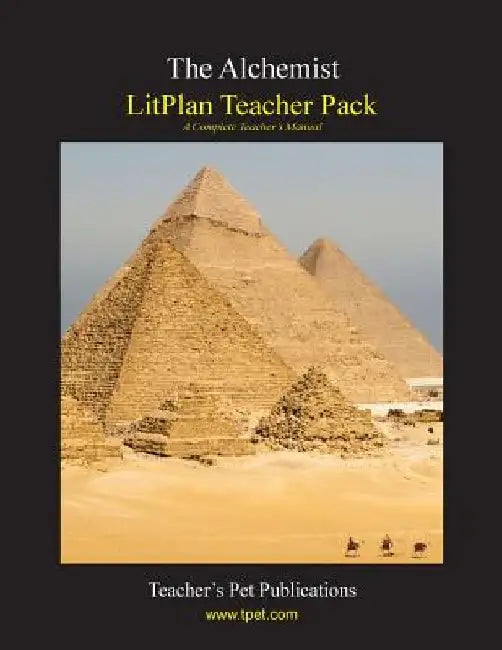 Litplan Teacher Pack: The Alchemist by Susan R. Woodward