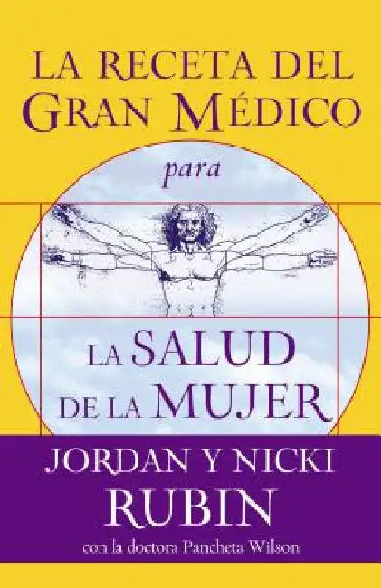 La Receta del Gran Médico Para La Salud de la Mujer by Rubin, Jordan