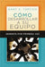 Gerente Por Primera Vez: Cómo Desarrollar a Su Equipo = The First-Time Manager's Guide to Team Building by Topchik, Gary S.