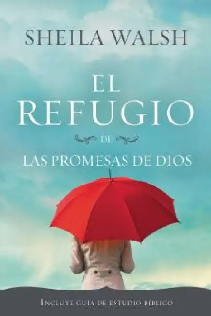 El Refugio de Las Promesas de Dios by Walsh, Sheila