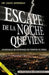 Una Escape la Noche Que Viene by Jeremiah, David
