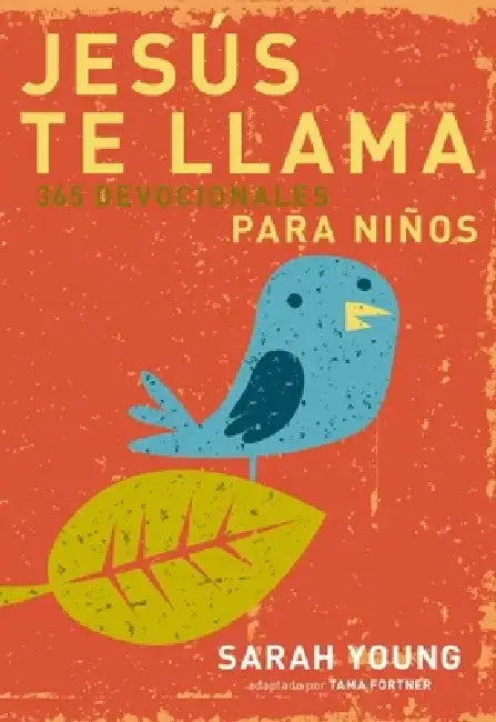 Jesus Te Llama: 365 Lecturas Devocionales Para Ninos = Jesus Calling by Sarah Young