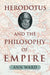 Herodotus and the Philosophy of Empire by Ann Ward