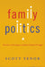 Family Politics: The Idea of Marriage in Modern Political Thought by Scott Yenor