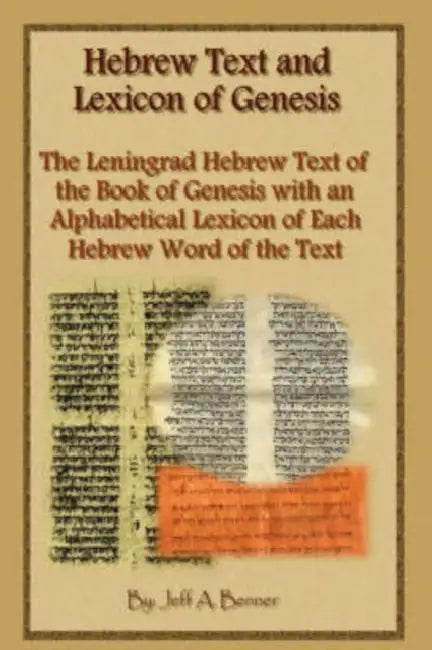 Hebrew Text and Lexicon of Genesis by Jeff A. Benner