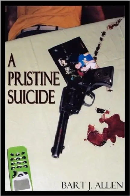 A Pristine Suicide by Bart J. Allen