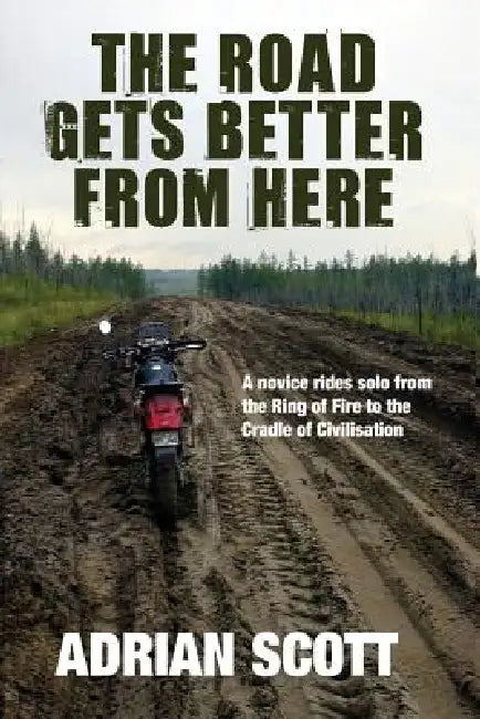 The Road Gets Better from Here by Adrian Scott