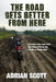 The Road Gets Better from Here by Adrian Scott