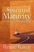 Spiritual Maturity: The Road to Wonderland by Bruce Baker