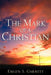 The Mark of a Christian by Emlen S. Garrett