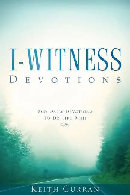 I-Witness Devotions by Samuel Keith Curran