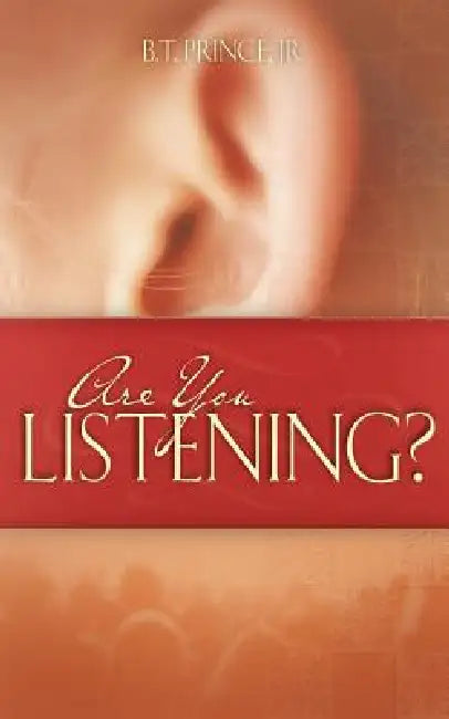Are You Listening? by Jr. Prince B. T.