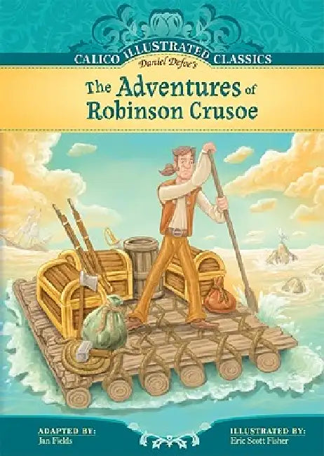 Adventures of Robinson Crusoe by Daniel Defoe, Eric Scott Fisher