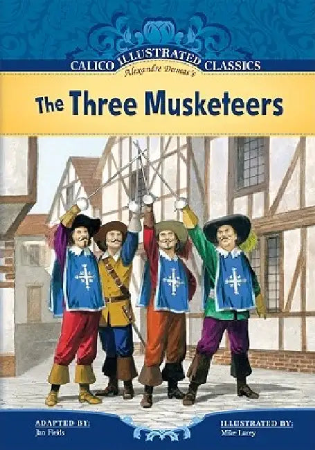 Three Musketeers by Alexandre Dumas, Mike Lacey