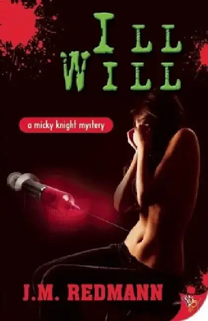 Ill Will by J. M. Redmann