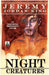 Night Creatures by Jeremy Jordan King