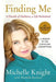 Finding Me: A Decade of Darkness, a Life Reclaimed: A Memoir of the Cleveland Kidnappings by Michelle Knight
