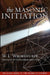 The Masonic Initiation, Revised Edition by W. L. Wilmshurst