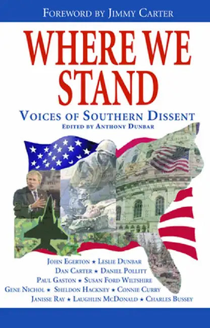 Where We Stand: Voices of Southern Dissent by Tony Dunbar