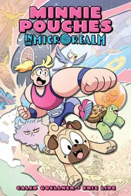 Minnie Pouches in the Microrealm by Caleb Goellner, Eric Lide
