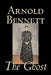 The Ghost by Arnold Bennett, Fiction, Literary by Arnold Bennett