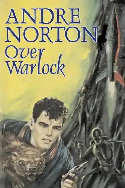 Over Warlock by Andre Norton, Science Fiction, Adventure by Andre Norton