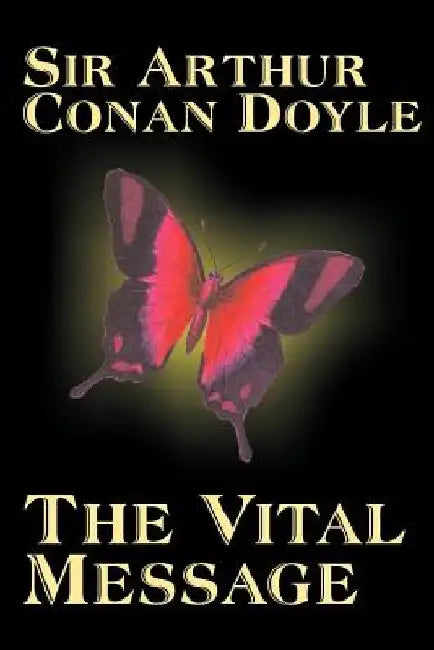The Vital Message by Arthur Conan Doyle, Fiction, Mystery & Detective, Historical by Arthur Conan Doyle