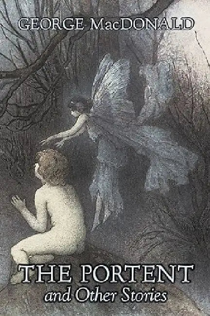 The Portent and Other Stories by George Macdonald, Fiction, Classics, Action & Adventure by George MacDonald